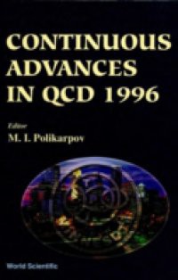 CONTINUOUS ADVANCES IN QCD 1996 – PROCEEDINGS OF THE CONFERENCE