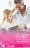Doctor for Keeps (Mills & Boon Cherish)