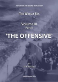 War at Sea Volume III Part II The Offensive