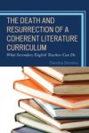 Death and Resurrection of a Coherent Literature Curriculum