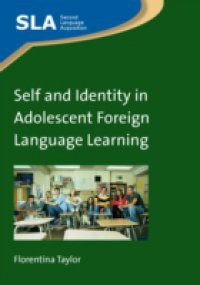 Self and Identity in Adolescent Foreign Language Learning