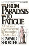 From Paralysis to Fatigue