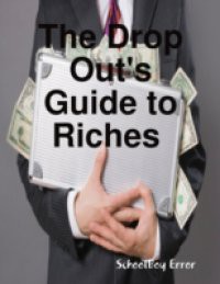 Drop Out's Guide to Riches