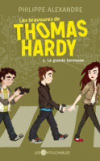 Les bravoures de Thomas Hardy 2 : La grande kermesse
