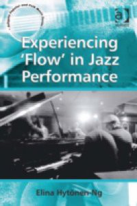 Experiencing 'Flow' in Jazz Performance