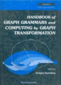 HANDBOOK OF GRAPH GRAMMARS AND COMPUTING BY GRAPH TRANSFORMATION, VOL 1