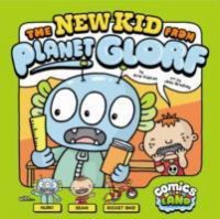 New Kid from Planet Glorf