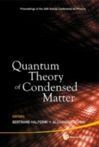 QUANTUM THEORY OF CONDENSED MATTER – PROCEEDINGS OF THE 24TH SOLVAY CONFERENCE ON PHYSICS