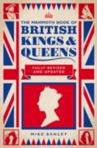 Mammoth Book of British Kings and Queens