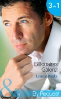 Billionaires Galore!: Bedded by the Billionaire / Billionaire's Marriage Bargain / Billionaire Extraordinaire (Mills & Boon By Request) (The Billionaires Club, Book 1)