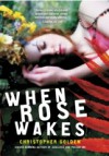 When Rose Wakes