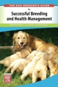 Dog Breeder's Guide to Successful Breeding and Health Management