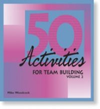 50 Activities for Team Building Volume 2