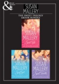 Sweet Trilogy: Sweet Talk / Sweet Spot / Sweet Trouble (Mills & Boon e-Book Collections) (The Bakery Sisters)