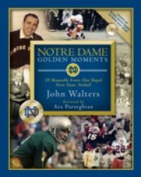 Notre Dame Golden Moments