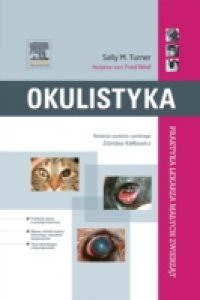 Okulistyka. Seria Praktyka Lekarza Malych Zwierzat