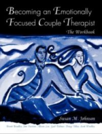 Becoming an Emotionally Focused Couple Therapist