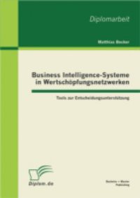 Business Intelligence-Systeme in Wertschopfungsnetzwerken