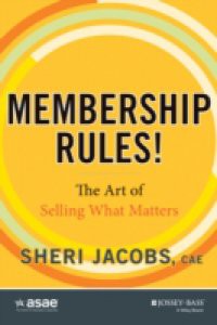 Membership Rules! The Art of Selling What Matters