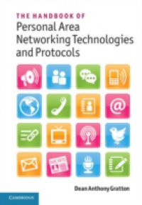 Handbook of Personal Area Networking Technologies and Protocols