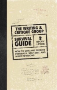 Writing & Critique Group Survival Guide