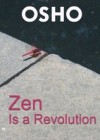 Zen Is a Revolution