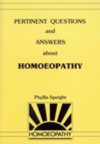 Pertinent Questions And Answers About Homoeopathy