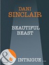 Beautiful Beast (Mills & Boon Intrigue)