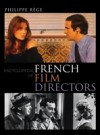 Encyclopedia of French Film Directors