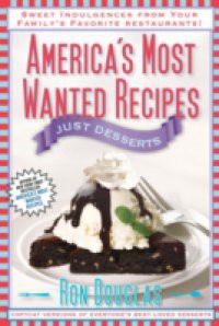 America's Most Wanted Recipes Just Desserts