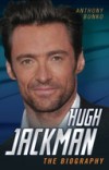 Hugh Jackman – The Biography
