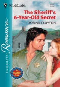 Sheriff's 6-year-old Secret (Mills & Boon Silhouette)