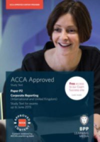 ACCA Essentials P2 Corporate Reporting (International and UK) Study Text 2014
