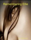 Remembering Ellie
