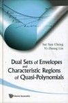 DUAL SETS OF ENVELOPES AND CHARACTERISTIC REGIONS OF QUASI-POLYNOMIALS