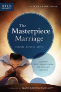 Masterpiece Marriage (Focus on the Family Marriage Series)