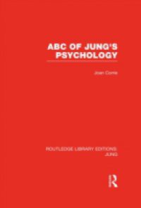 ABC of Jung's Psychology (RLE: Jung)