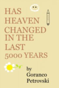 Has Heaven Changed In The Last 5000 Years?