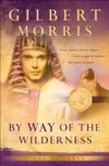 By Way of the Wilderness (Lions of Judah Book #5)