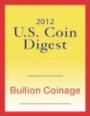 2012 U.S. Coin Digest: Bullion Coinage