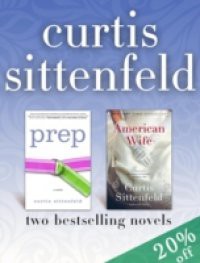 Prep and American Wife: Two Bestselling Novels