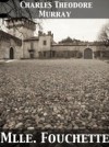 Mlle. Fouchette A Novel of French Life