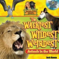 Jungle Jack's Wackiest, Wildest, and Weirdest Animals in the World