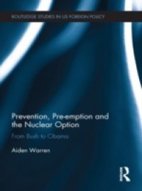 Prevention, Pre-emption and the Nuclear Option