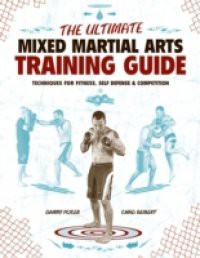 Ultimate Mixed Martial Arts Training Guide