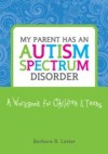 My Parent has an Autism Spectrum Disorder