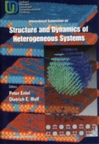 STRUCTURE AND DYNAMICS OF HETEROGENEOUS SYSTEMS