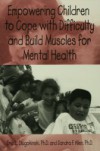 Empowering Children To Cope With Difficulty And Build Muscles For Mental health