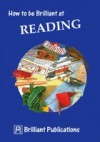 How to be Brilliant at Reading