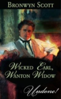 Wicked Earl, Wanton Widow (Mills & Boon Modern)